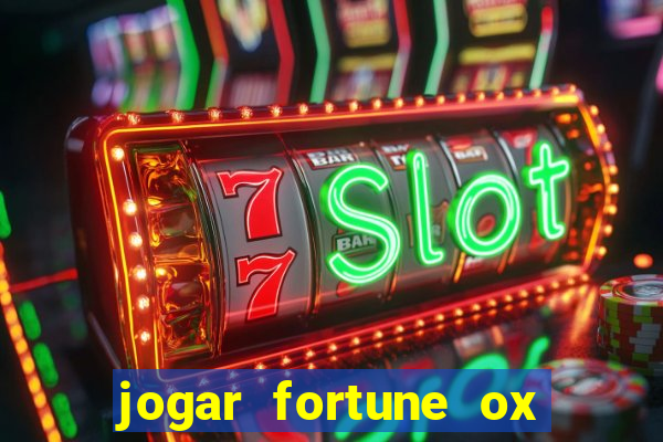 jogar fortune ox demo gratis